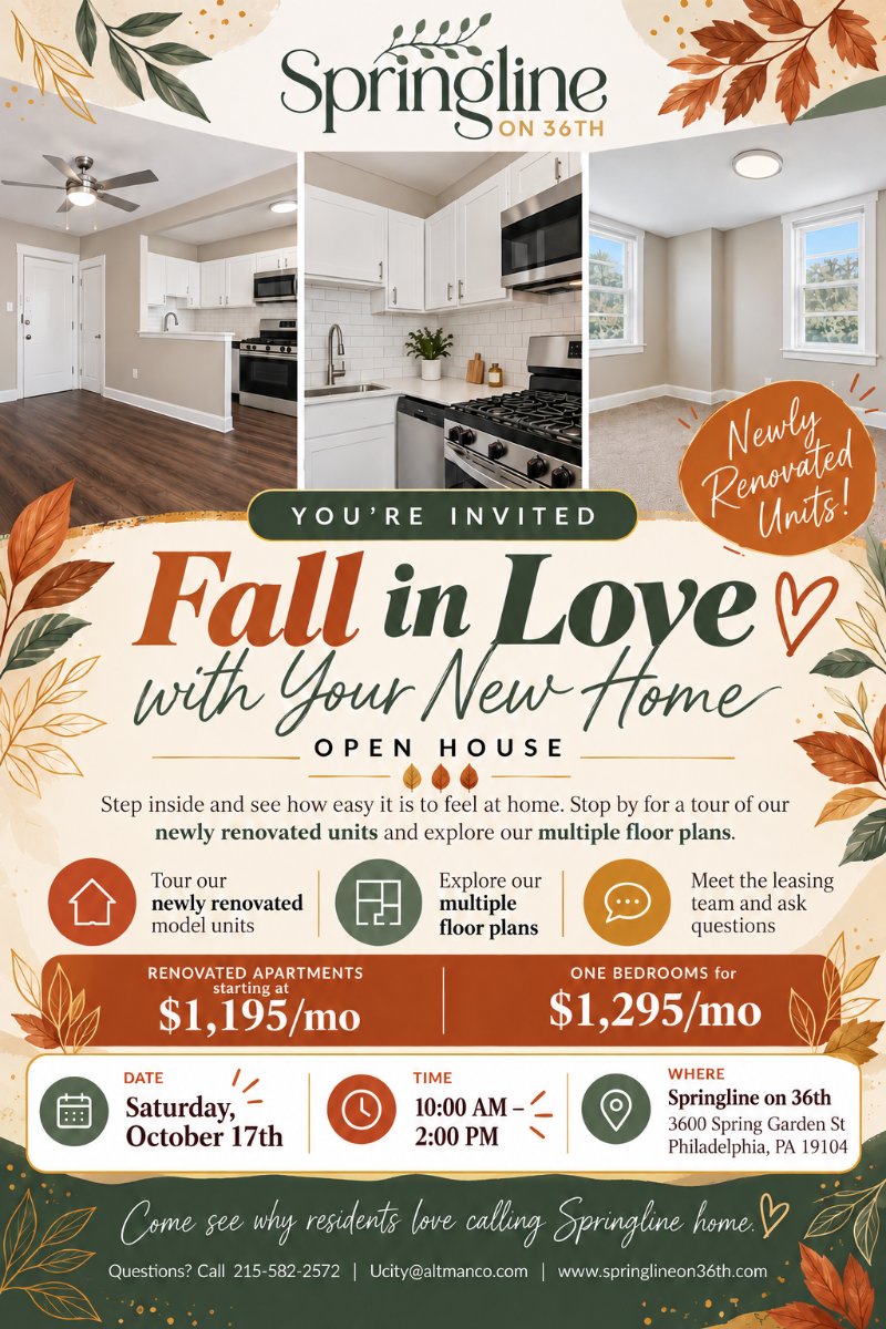 Open House: Saturday October 17th, 10:00AM to 2:00PM. Where:Springline on 36th, 3600 Spring Garden St. Philadelphia, PA 19104